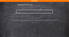 Desktop Screenshot of lamantiaplastics.com